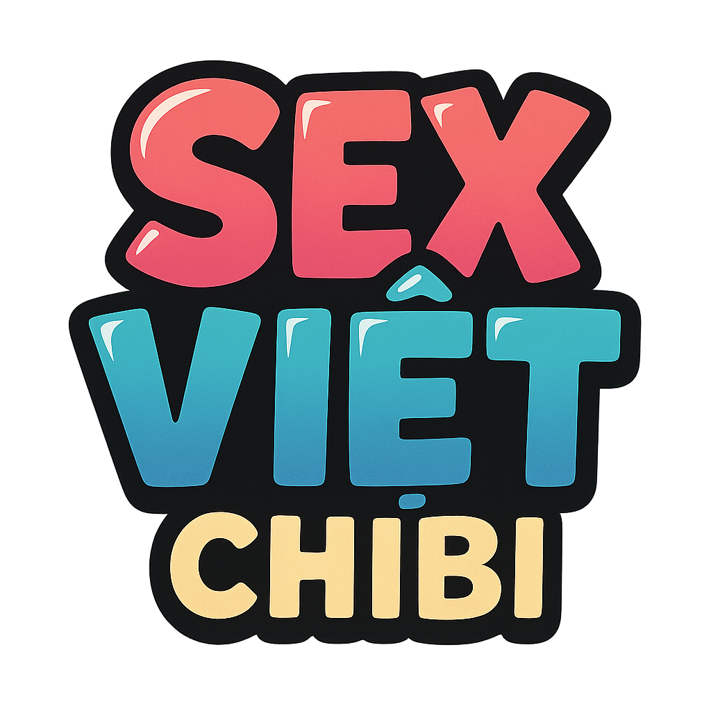 sex việt chibi